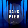 Dark pier